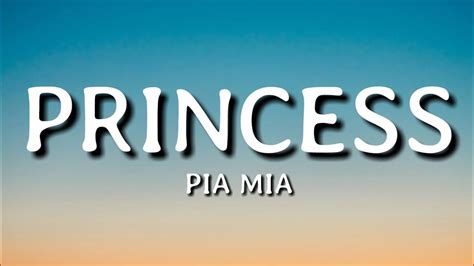 Pia Mia Princess Lyrics Youtube