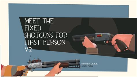 Fixed Shotguns For Firstperson V2 Team Fortress 2 Mods