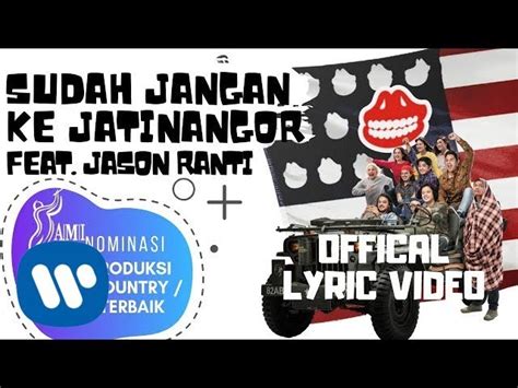 Lirik Lagu Sudah Jangan Ke Jatinangor The Panasdalam Bank Feat Jason Ranti