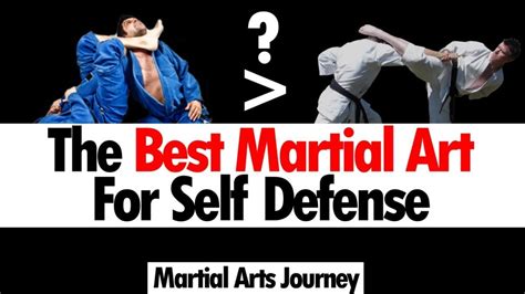 What Is The Best Martial Art For Self Defense Martial Arts Journey