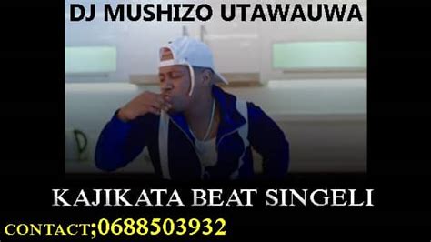 Dj Mushizo Kajikata Beat Singeli L Download Dj Kibinyo