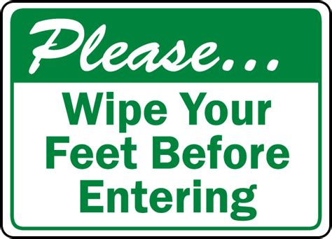Wipe Your Feet Before Entering Sign D5933