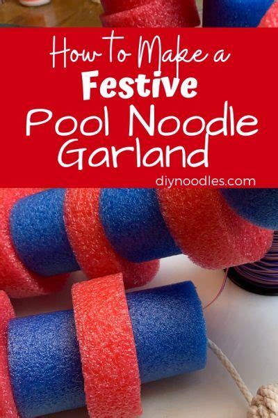 How To Make An Easy Pool Noodle Garland Decoration Diy Noodles