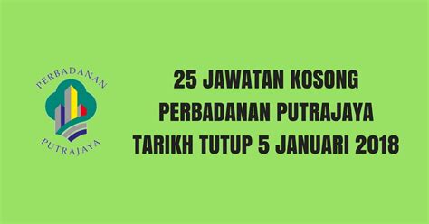 Portal jawatan kosong 2020 membuka peluang pekerjaan di perbadanan putrajaya (ppj) yang kini dibuka untuk warganegara malaysia dan kepada yang berminat serta berkelayakan dipelawa untuk mengisi kekosongan jawatan seperti berikut 25 Jawatan Kosong Perbadanan Putrajaya Tarikh Tutup 5 ...