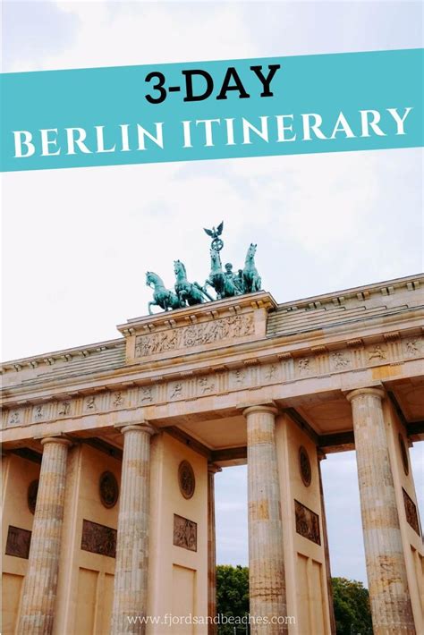 Visiting Berlin Anytime Soon Dont Miss This Travel Guide To 3 Days In