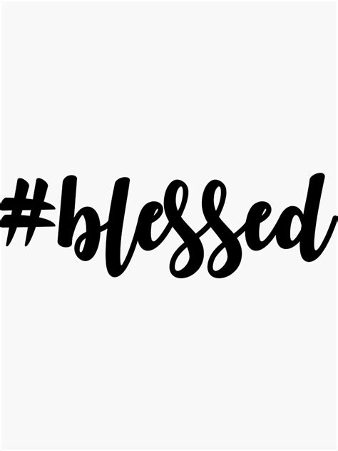 Blessed Blessed Sticker By Eldercunningham Redbubble