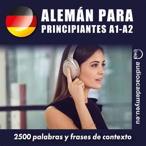 Audiolibro Alemán Para Principiantes A1a2 2 500 Palabras Y Frases