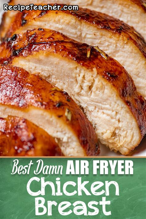 After time is complete, remove chicken and place on a plate or cutting board to rest for 5 minutes before slicing. Best Damn Air Fryer Chicken Breast - RecipeTeacher