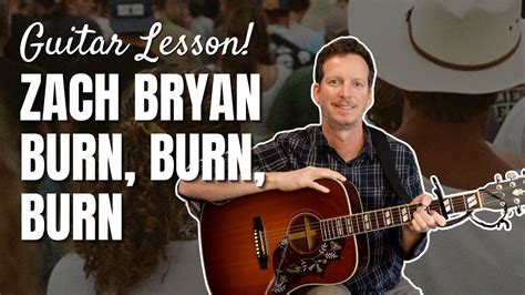 Zach Bryan Burn Burn Burn Guitar Lesson And Tutorial YouTube