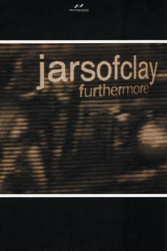 Jars Of Clay Furthermore Jars Of Clay 9781598020397 Books