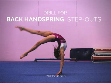 drills for back handspring step outs swing big gymnastics blog back handspring gymnastics