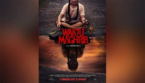 Trailer Film Waktu Maghrib Ditonton 1 1 Juta Kali Bakal Manghantui Di Bioskop 9 Februari 2023