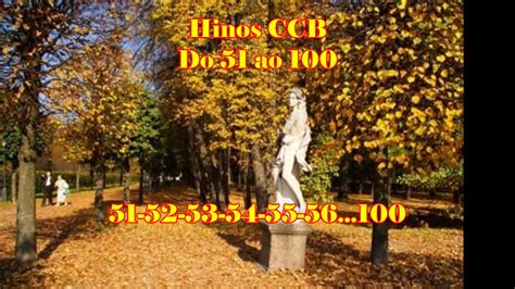 Compartilhar no facebook compartilhar no twitter. 50 HINOS CANTADOS CCB - Hinos do 51 ao 100 - YouTube