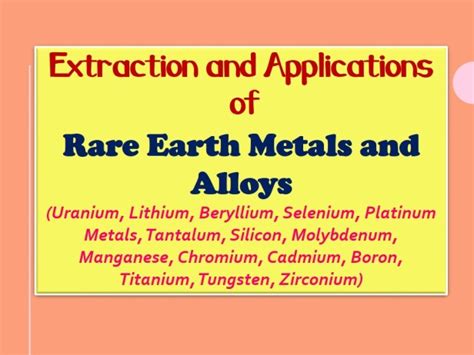 Extraction And Applications Of Rare Earth Metals And Alloys Niir