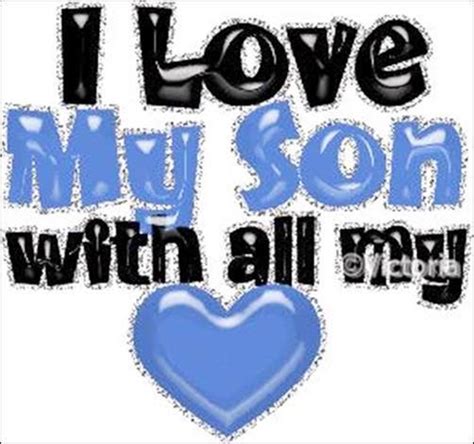 He has always stood by your side making things fall into the right 14). I Love My Son Pictures, Photos, and Images for Facebook ...