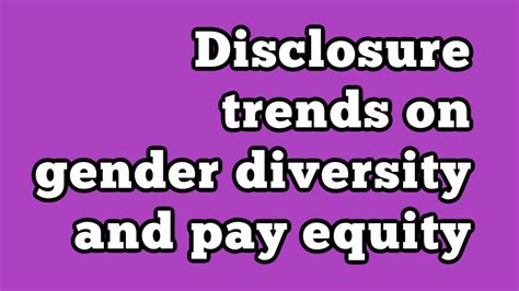 disclosure trends about gender diversity and pay equity esg professionals network