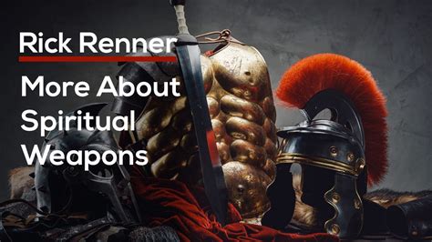 More About Spiritual Weapons — Rick Renner Youtube
