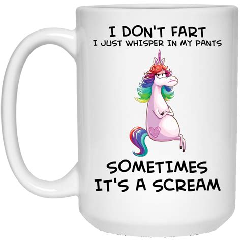 Unicorn I Dont Fart I Just Whisper In My Pants Sometimes Its A Scream Mug