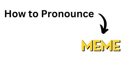 How To Pronounce Meme Youtube