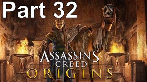 Assassin S Creed Origins Gameplay Walkthrough Part 32 YouTube