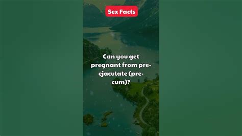 can you get pregnant from pre ejaculate pre cum psychologyfacts shortsfeed youtube