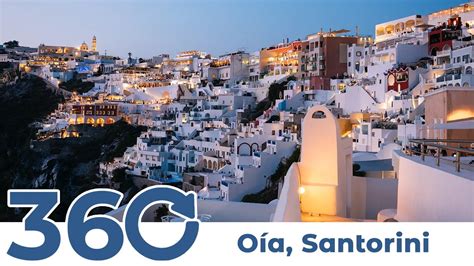 Santorini Tour Oia The Best Of The Greek Island Virtual Video 360