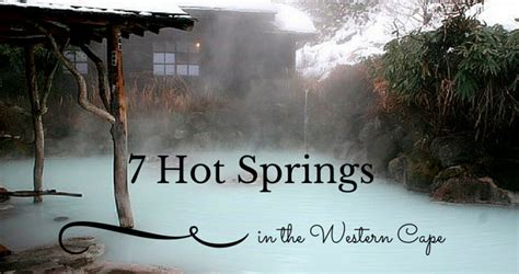 7 Hot Springs In The Western Cape Travelground Blog
