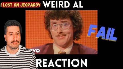 Fail Weird Al Yankovic I Lost On Jeopardy Reaction Youtube