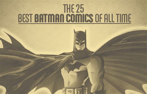 World's finest is no exception. The 25 Best Batman Comics Of All Time | Complex