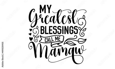 My Greatest Blessings Call Me Mamaw Christian T Shirt Design Svg Eps Files For Cutting