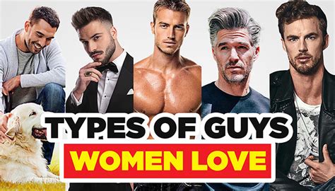 7 types of guys women find irresistible which one are you