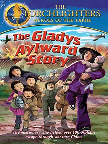 Torchlighters The Gladys Aylward Story