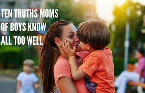 10 Truths Moms Of Boys Know Too Well