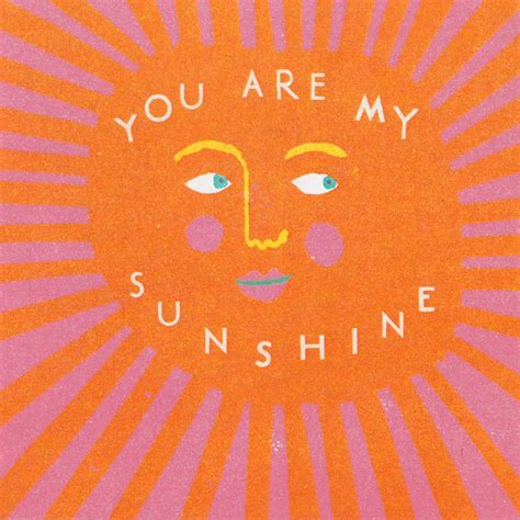You Are My Sunshine Card Happy Words Words Risograph
