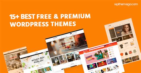 15 Best Free And Premium Wordpress Themes Wpthemego