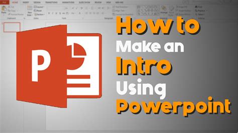 How To Make An Intro Using Powerpoint Youtube