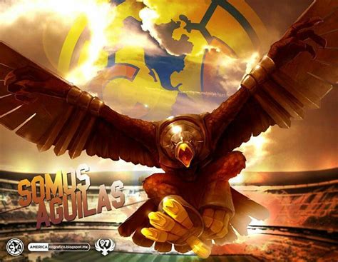 Somos Águilas Club America De México Para El Mundo Aguilas Del
