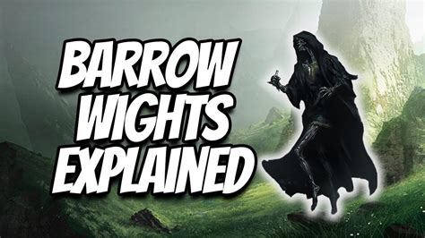Barrow Wights Explained Lotr Youtube