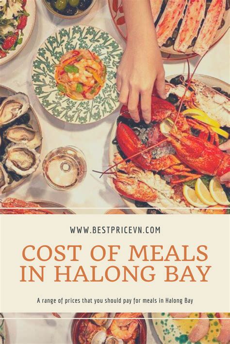 How Much Does It Cost For Meals In Halong Bay Meals Places To Eat