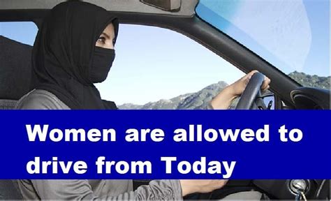 Women Are Allowed To Drive From Today Saudi Arabia Saudi Expatriate