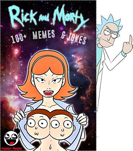 Rick And Morty 100 Funny Jokes And Memes Rick And Morty Parody Book