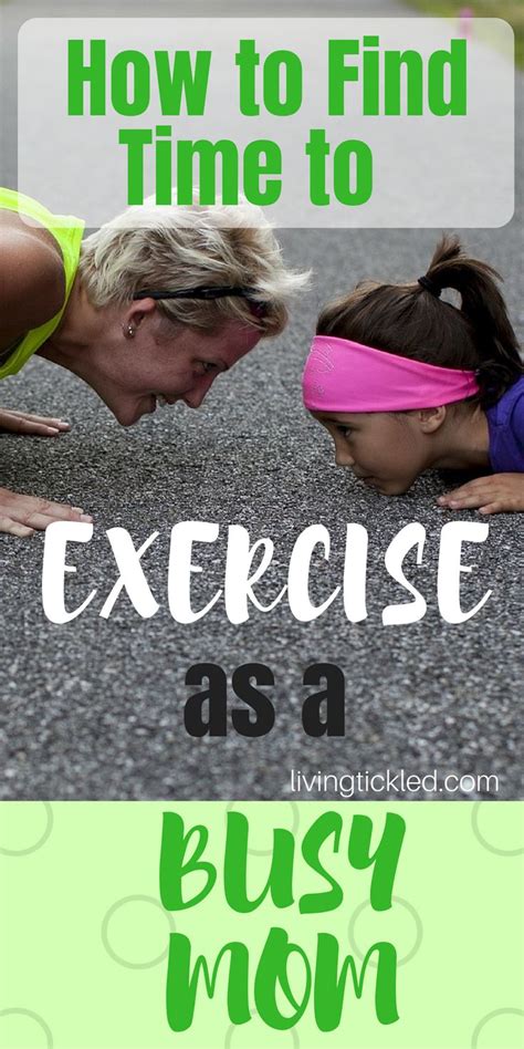 10 ways to find the time to stay fit as a busy mom busy mom workout busy mom mom workout