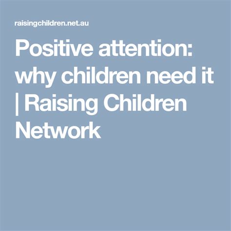 Positive Attention Why Children Need It Raising Children Network
