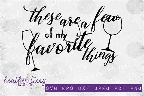 These Are A Few Of My Favorite Things Graphic By Heather Terry · Creative Fabrica