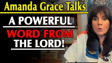 Ark Of Grace Amanda Grace Talks A Powerful Word From The Lord Youtube