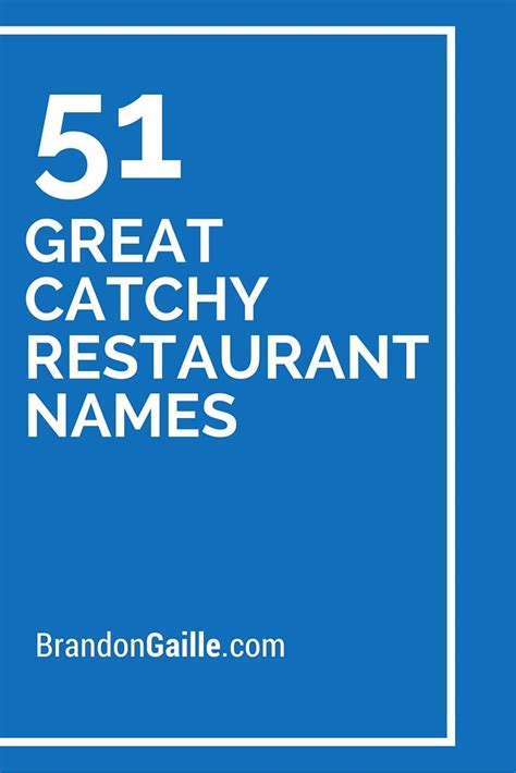 Your blog's name should be catchy and descriptive, and it must also be available as a domain name. List of 250 Great Catchy Restaurant Names | Restaurant ...