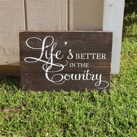 Life Is Better In The Country Wood Sign Rustic Wood Sign