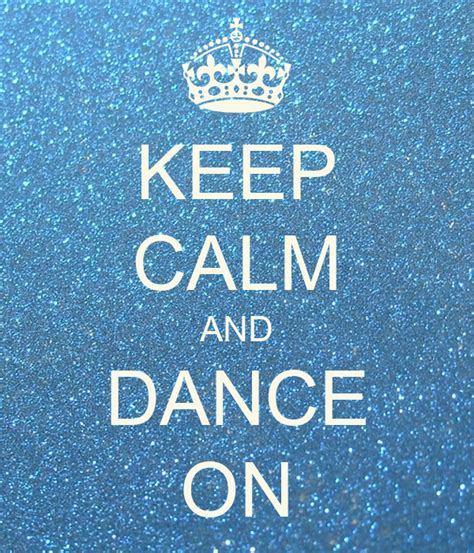 Keep Calm And Dance On Poster Rachel Keep Calm O Matic