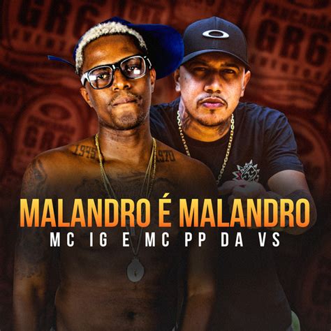 Malandro É Malandro Single By Mc Ig Spotify