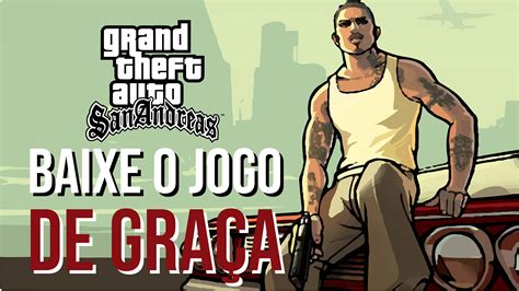 Como Baixar O Gta San Andreas De Graça No Pc Corre Que é Por Tempo